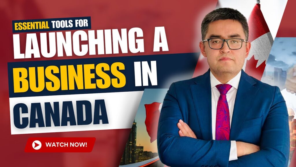 Essential Tools for Launching a Business in Canada