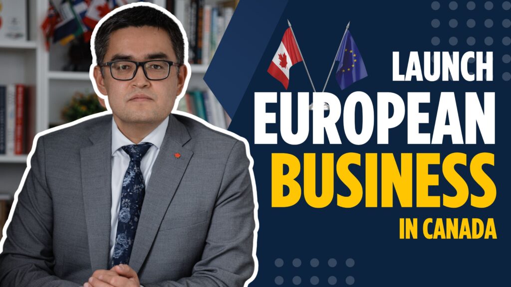 🔴 How Can EU Entrepreneurs Successfully Launch in Canada?