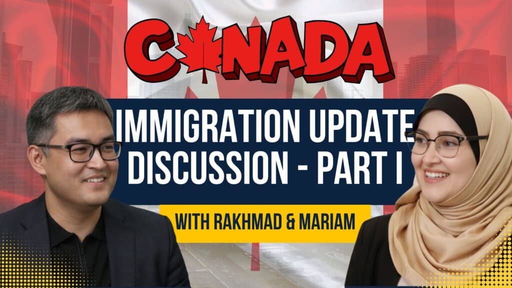 Two people smiling in front of a Canadian flag and cityscape. The text reads: Canada Immigration Update Discussion – Part I with Rakhmad & Mariam. Includes insights on Canada Business Immigration. The word Canada has a maple leaf as the letter A.