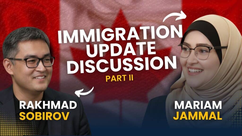 Two people, a man and a woman, smile in front of a faded Canadian flag background. Text reads: Immigration Update Discussion Part II—Canada Business Immigration—with names Rakhmad Sobirov and Mariam Jammal next to each person.