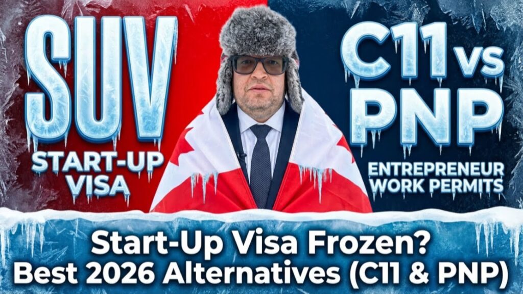 A man in winter attire and glasses, wrapped in a Canadian flag, stands before bold icy text: “SUV Start-Up Visa.” Text highlights “Canada Business Immigration: C11 vs PNP Entrepreneur Work Permits” and “Start-Up Visa Frozen? Best 2026 Alternatives.”.
